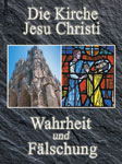 Online bestellen: Die Kirche Jesu Christi: Wahrheit und Fälschung