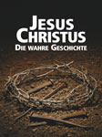 Jesus Christus: Die wahre Geschichte